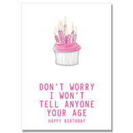 Wont Tell Anyone Your Age Card